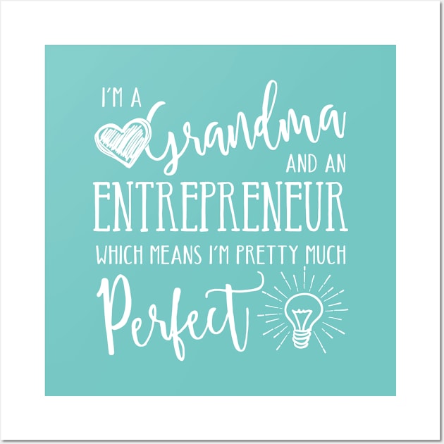 Perfect Grandma and Entrepreneur Wall Art by TheStuffHut